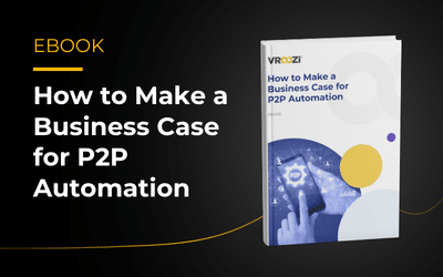 How to Make a Business Case for P2P Automation