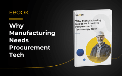 Why Manufacturing Needs to Prioritize Procurement Technology Now