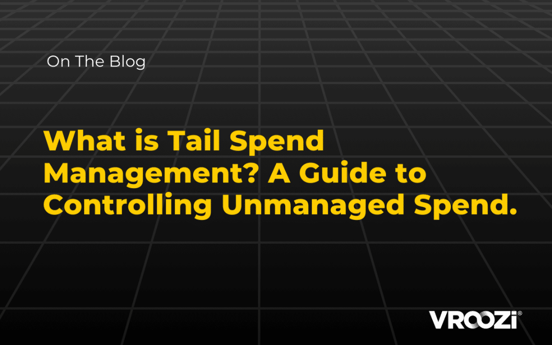 What is Tail Spend Management? A Guide to Controlling Unmanaged Spend