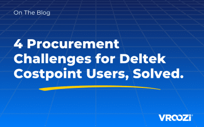 4 Procurement Challenges for Deltek Costpoint Users, Solved
