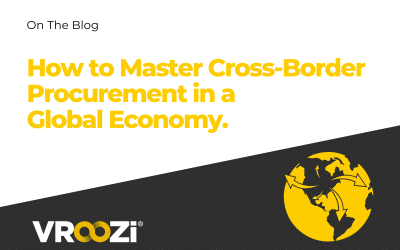 How to Master Cross-Border Procurement in a Global Economy