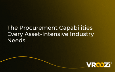 7 Procurement Capabilities Every Asset-Intensive Industry Needs