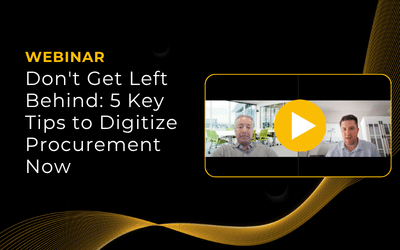 On-Demand Webinar: Don’t Get Left Behind: 5 Key Tips to Digitize Procurement Now